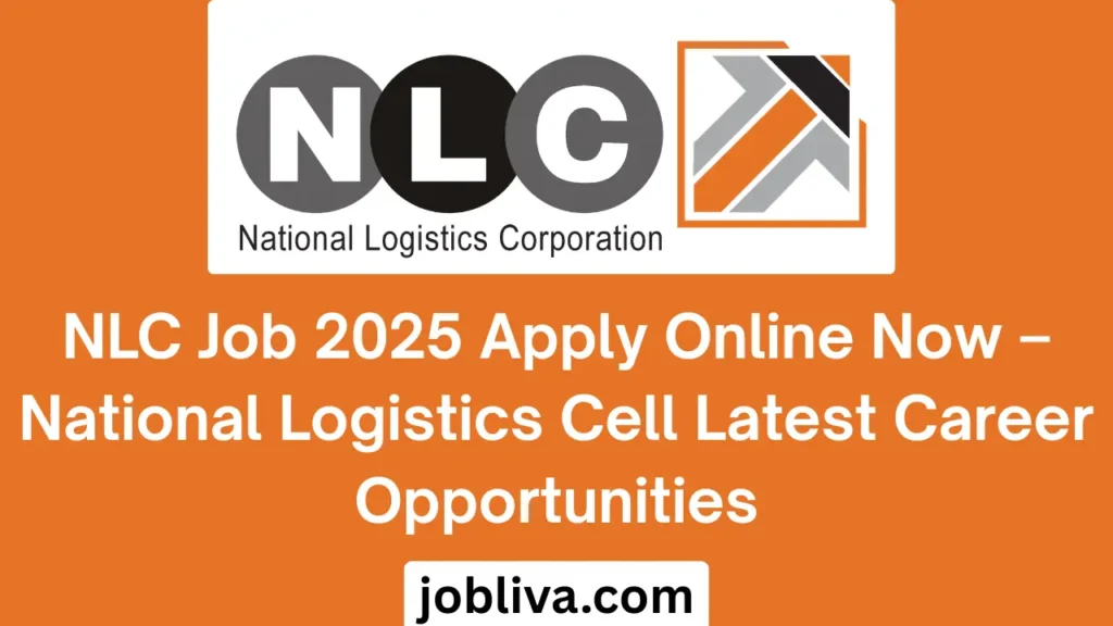 NLC Job 2025 Apply Online Now National Logistics Cell Latest Career Opportunities