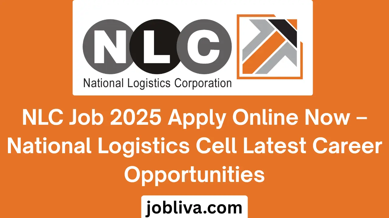 NLC Job 2025 Apply Online Now National Logistics Cell Latest Career Opportunities
