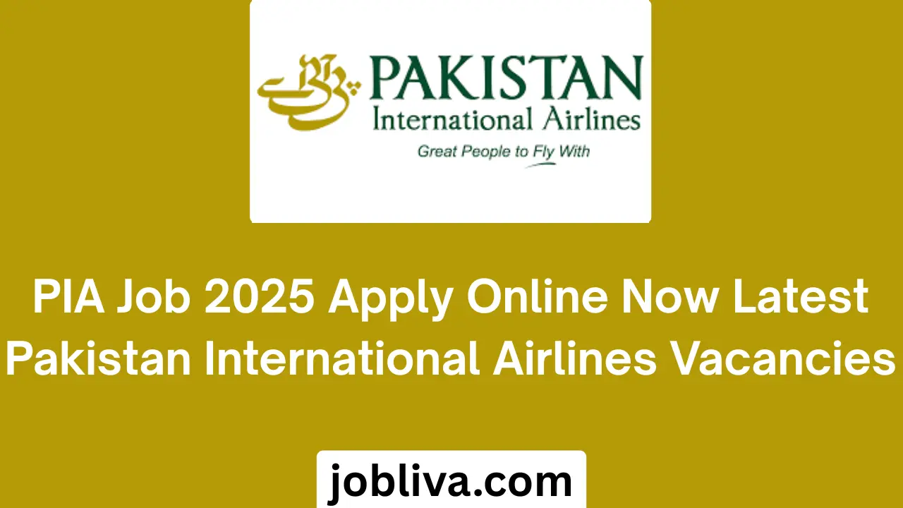 PIA Job 2025 Apply Online Now Latest Pakistan International Airlines Vacancies
