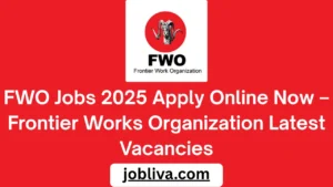 FWO Jobs 2025 Apply Online Now Frontier Works Organization Latest Vacancies